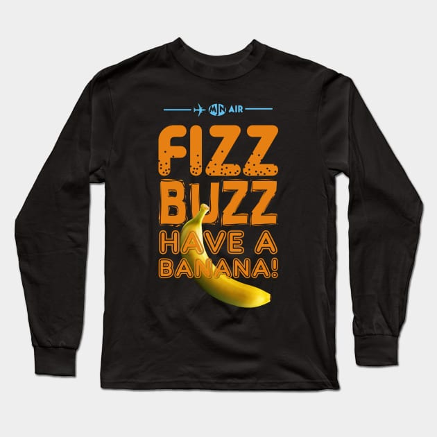 Fizz Buzz! Long Sleeve T-Shirt by BeyondGraphic